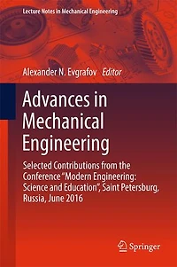 Advances Mechanical Engineering: Selected Contributions from the Conference "Modern Science and Education", Saint Petersburg, Russia