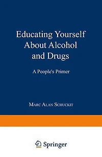 Educating Yourself About Alcohol And Drugs: A People's Primer, Revised Edition