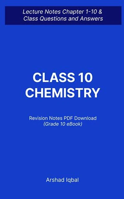 Class 10 Chemistry Important Questions and Answers PDF: Competitive Exam Questions for Grade 10 & Chapter 1-10 Practice Tests (Chemistry Notes for Beginners)