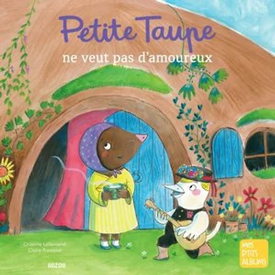 Petite Taupe ne veut pas d'amoureux