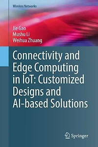 Connectivity and Edge Computing IoT: Customized Designs AI-based Solutions