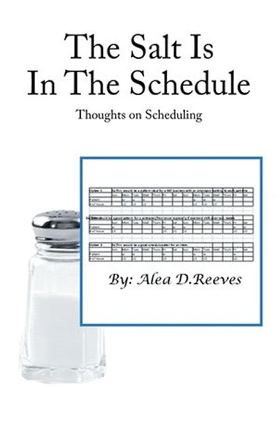 the Salt Is Schedule: Thoughts on Scheduling