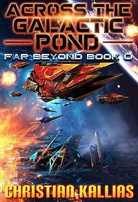 Across the Galactic Pond: Far Beyond, #0