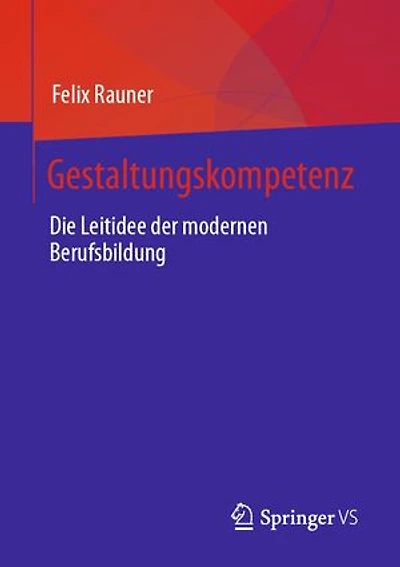 Gestaltungskompetenz: Die Leitidee der modernen Berufsbildung