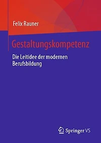 Gestaltungskompetenz: Die Leitidee der modernen Berufsbildung