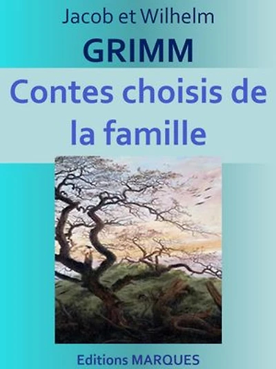 Contes choisis de la famille: Edition intégrale