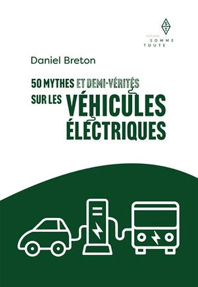 50 mythes et demi-vérités SUR LES véhicULES électRIQUES