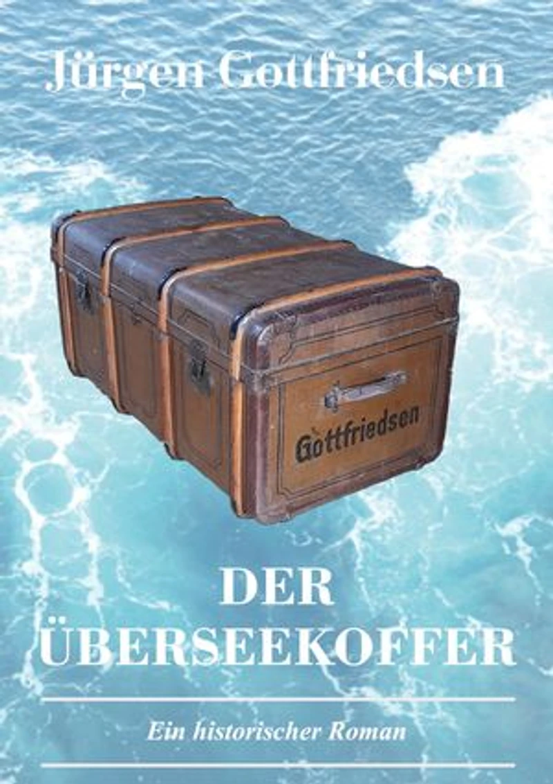 Der Überseekoffer: Ein historischer Roman über Auswanderung und die Suche nach dem Platz in der Gesellschaft