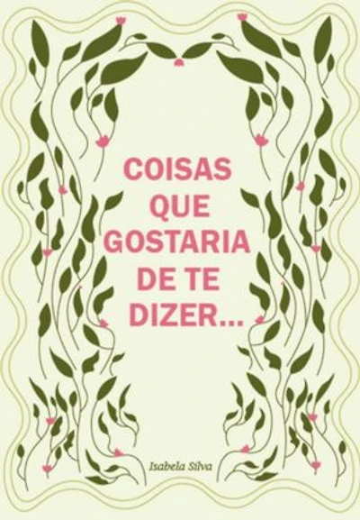 Coisas Que Gostaria De Te Dizer