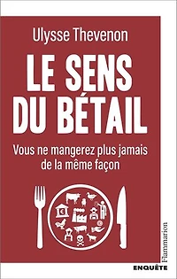Le sens du bétail: vous ne mangerez plus jamais de la même façon