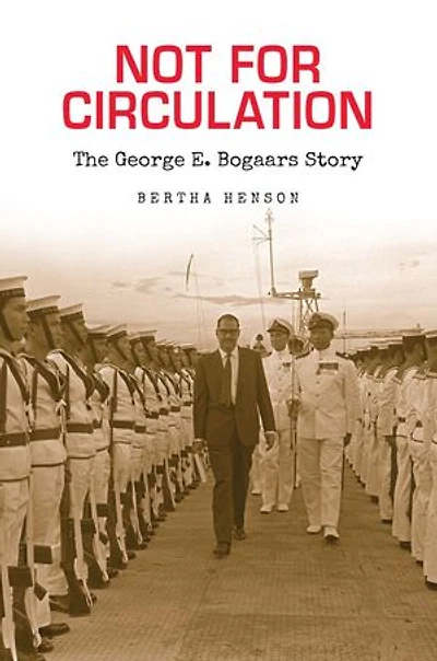 Not For Circulation: The George E. Bogaars Story