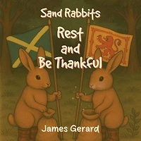 Sand Rabbits Rest and Be Thankful
