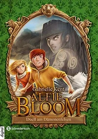Alfie Bloom, Band 03: Duell am Dämonenfelsen | Perfekter Lesespaß für Kinder ab 10 voller Magie, Zeitreisen, Freundschaft, wendungsreicher Abenteuer und dunkler Geheimnisse