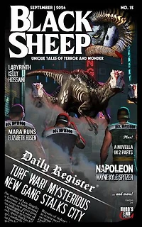 Black Sheep: Unique Tales of Terror and Wonder No. 15 / September 2024: Black Sheep Magazine, #15