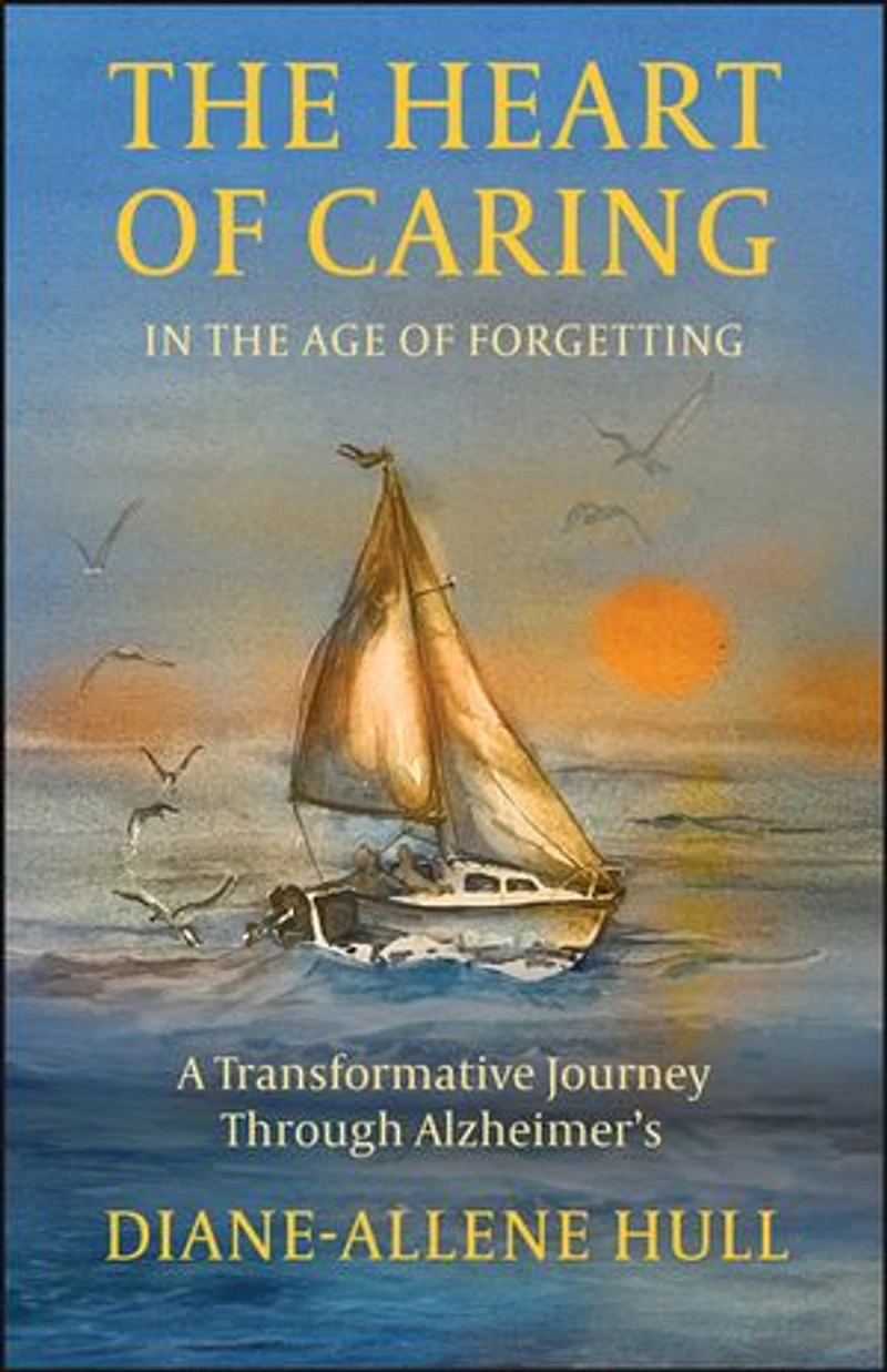 the Heart of Caring Age Forgetting: A Transformative Journey Through Alzheimer’s