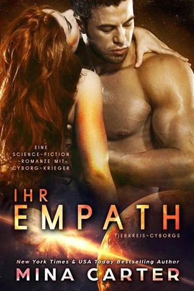 Ihr Empath : Eine Cyborg-Krieger Science-Fiction-Romanze: Tierkreis-Cyborgs, #1