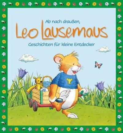 Ab nach draußen, Leo Lausemaus. Geschichten für kleine Entdecker: Kinderbuch zum Vorlesen - Eine Kindergeschichte für Kinder ab 3 Jahren