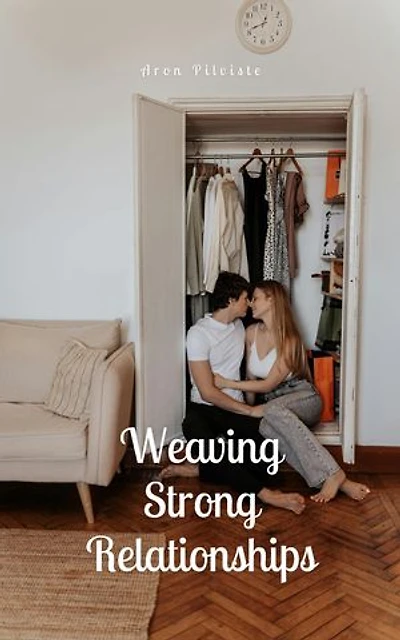 Weaving Strong Relationships