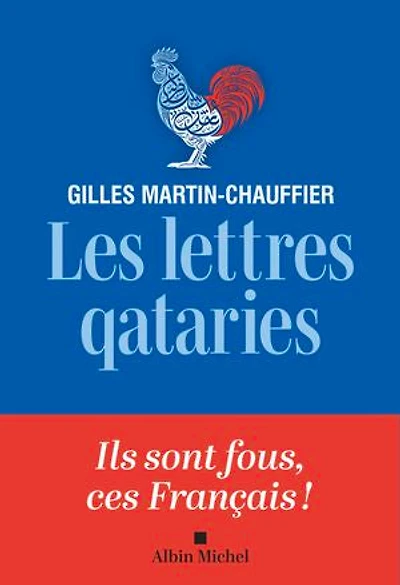 Les lettres qataries: comment peut-on être français ?