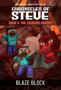 Chronicles of Steve Book 4: The Crimson Dragon