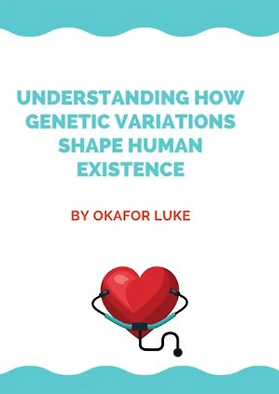 UNDERSTANDING HOW GENETIC VARIATIONS SHAPE HUMAN EXISTENCE: BLOOD TYPE COMPATIBILITY FOR SAFE TRANSFUSIONS