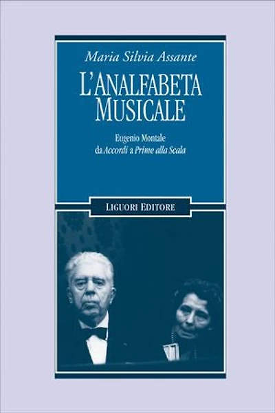 L’analfabeta musicale: Eugenio Montale da “Accordi“ a “Prime alla Scala“