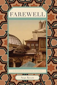 Farewell: A Mansion Occupied Istanbul