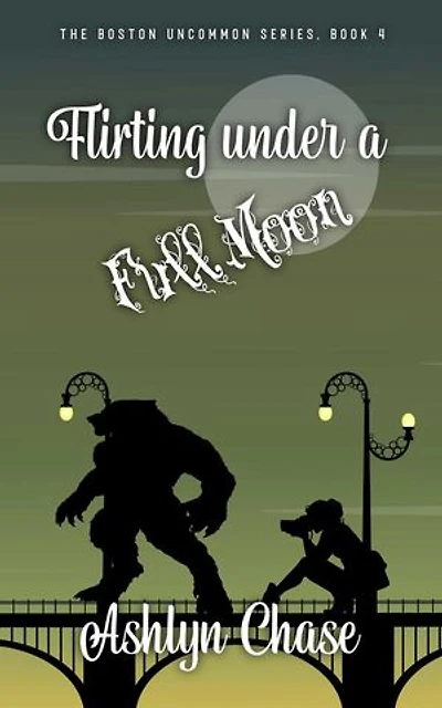 Flirting Under a Full Moon: Boston Uncommon, #4