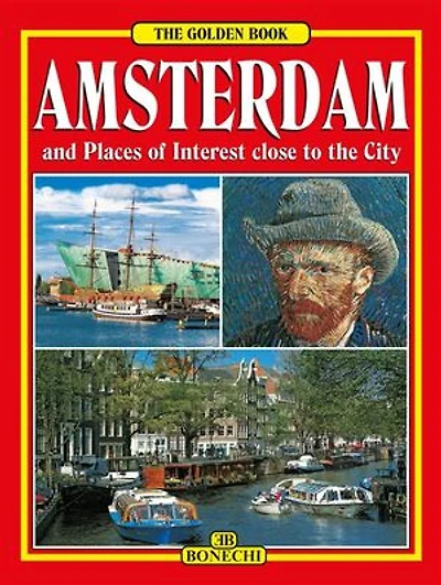 Amsterdam and Places of interest close to the City: The Golden Book