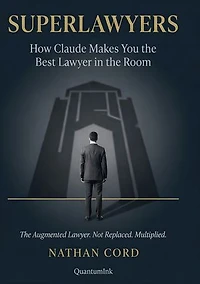 Superlawyers: How Claude Makes You the Best Lawyer in the Room
