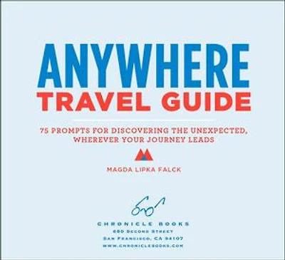 Anywhere Travel Guide: 75 Cards for Discovering the Unexpected, Wherever Your Journey Leads