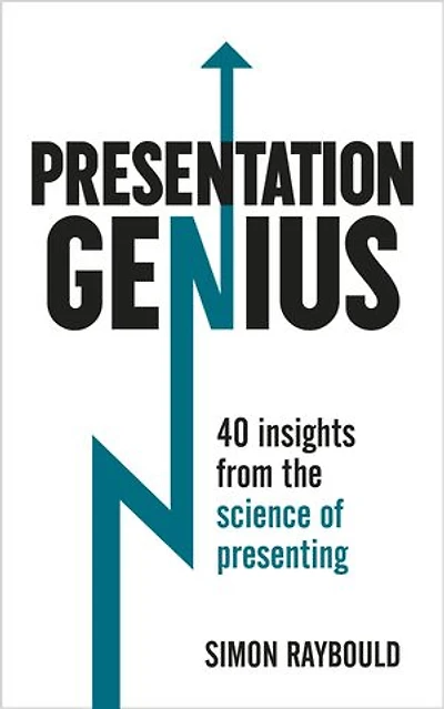 Presentation Genius: 40 Insights From The Science Of Presenting