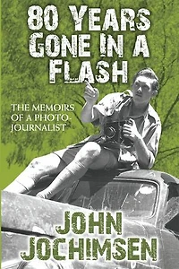 80 Years Gone A Flash - The Memoirs Of Photojournalist