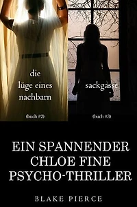 Chloe Fine Psychologisches Suspense-Mystery Paket: Die Lüge eines Nachbarn (#2) und Sackgasse (#3)