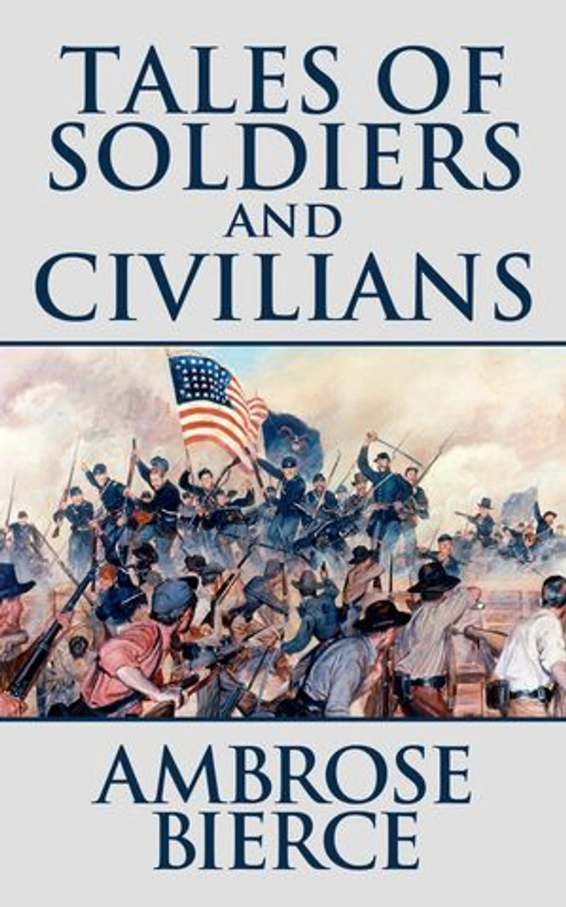 Tales of Soldiers and Civilians: Other Stories