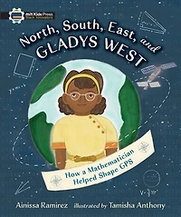 North, South, East, and Gladys West: How a Mathematician Helped Shape GPS