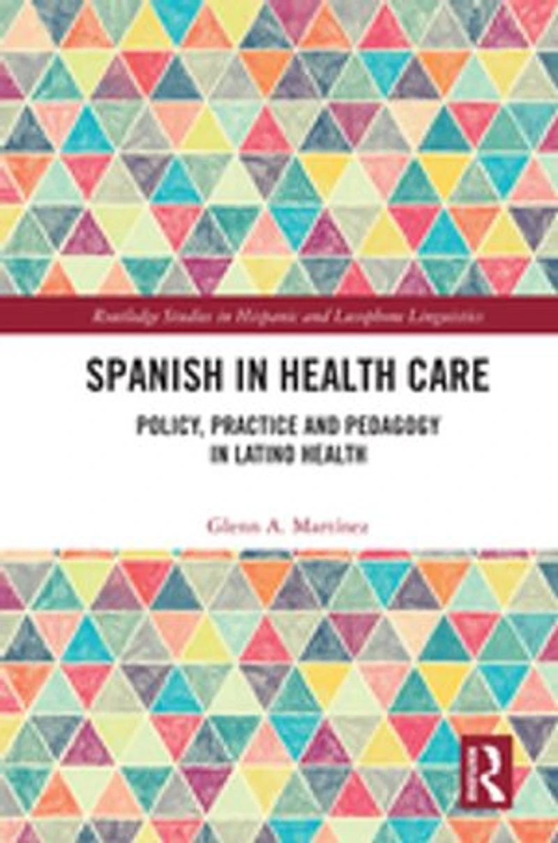 Spanish Health Care: Policy, Practice and Pedagogy Latino