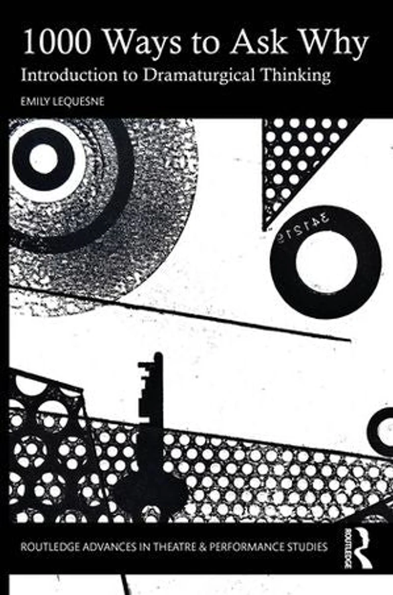 1000 Ways to Ask Why: Introduction Dramaturgical Thinking