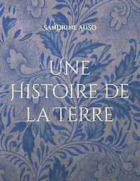 Une Histoire de la Terre