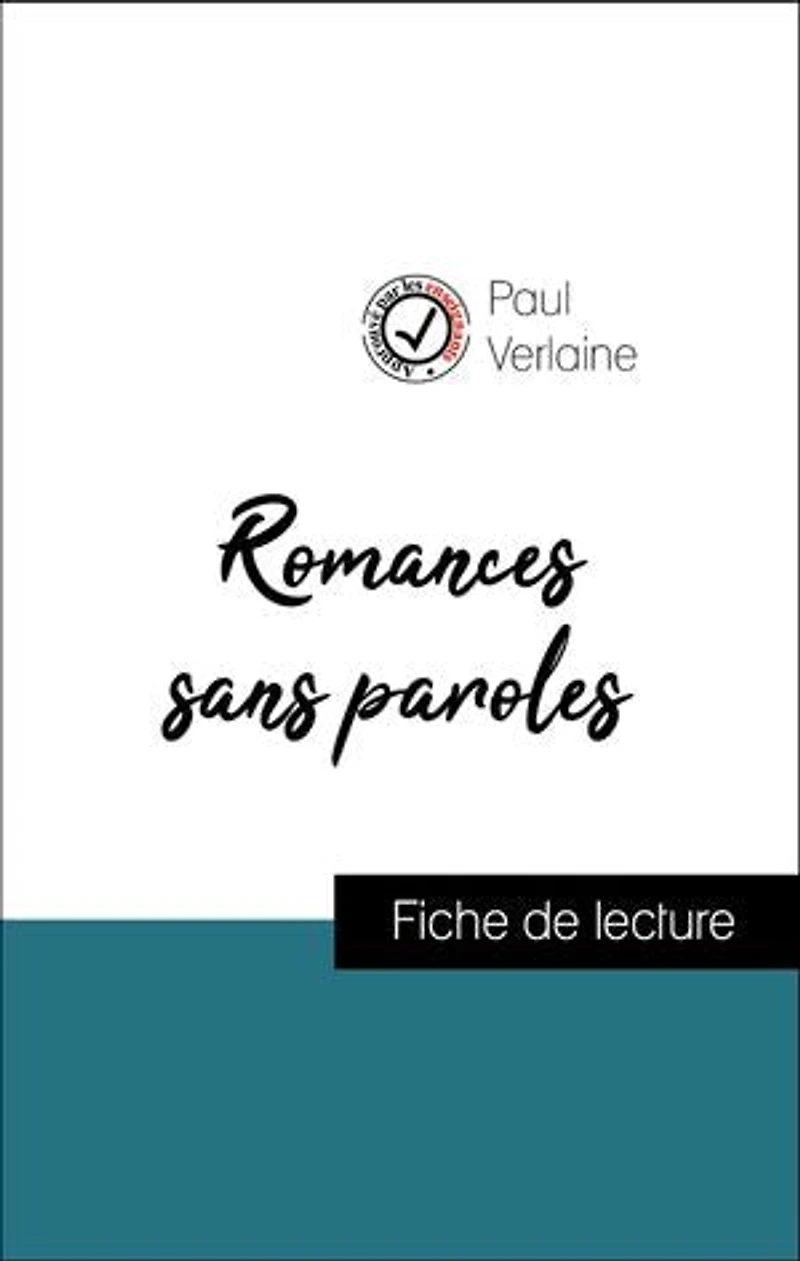 Analyse de l'œuvre : Romances sans paroles (résumé et fiche de lecture plébiscités par les enseignants sur fichedelecture.fr)