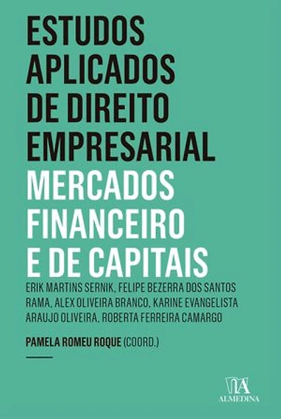 Estudos Aplicados de Direito Empresarial: mercado Financeiro e de Capitais