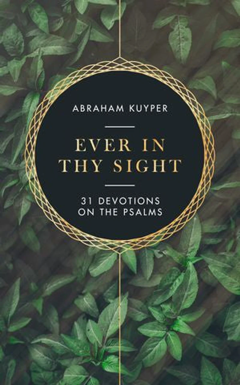 Ever in Thy Sight: 32 Devotions on the Psalms