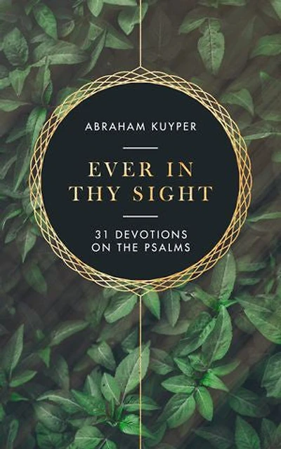 Ever in Thy Sight: 32 Devotions on the Psalms