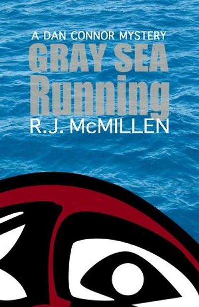 Gray Sea Running: Dan Connor Mystery, #4