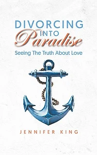 Divorcing Into Paradise: Seeing The Truth About Love