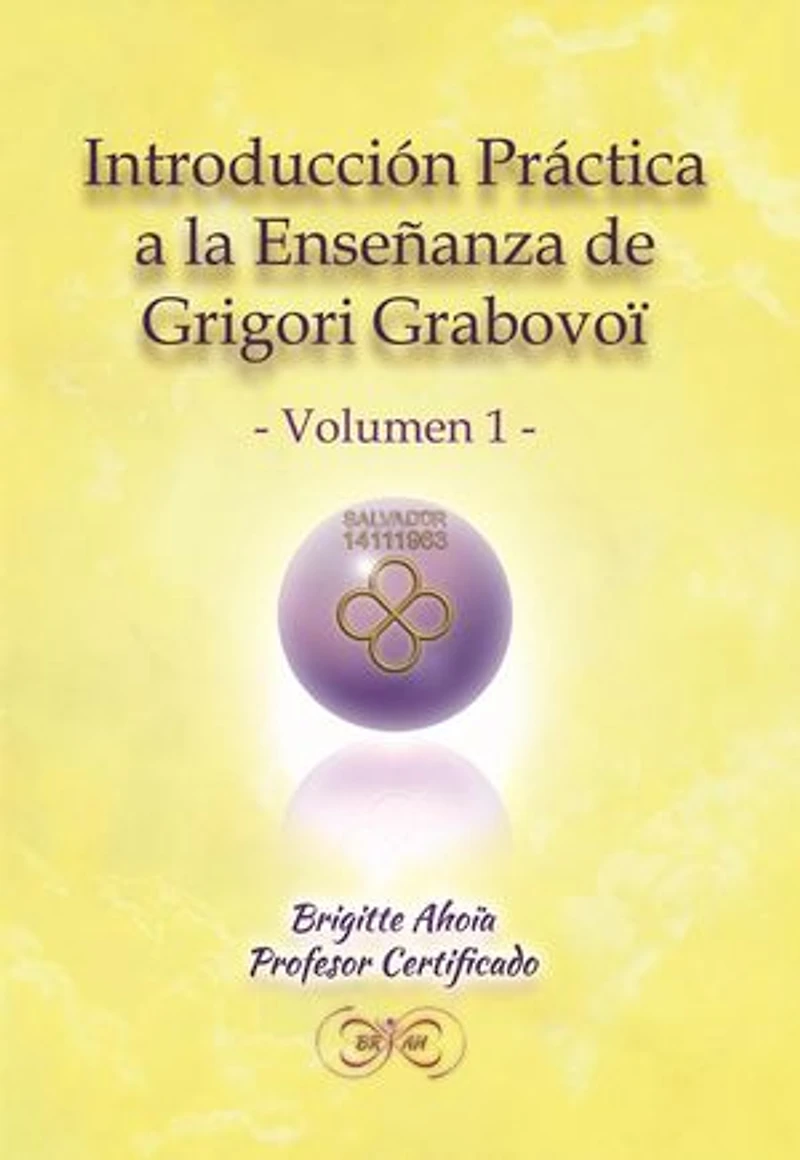 Introducción práctica a la enseñanza de Grigori Grabovoy