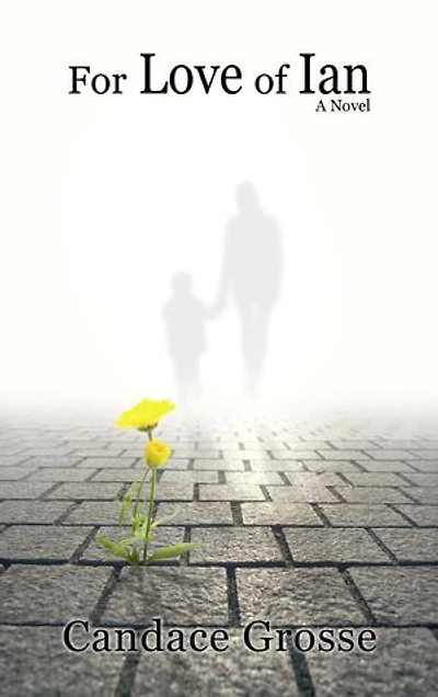 For Love of Ian: A Novel