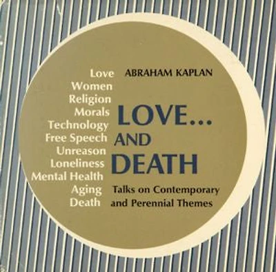Love... and Death: Talks on Contemporary and Perennial Themes