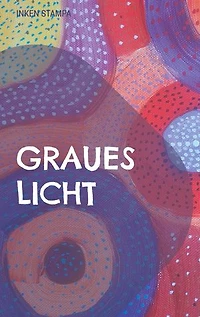 Graues Licht: Lieder 2023 - 2025