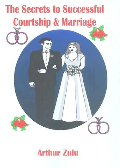 The Secrets to Successful Courtship & Marriage